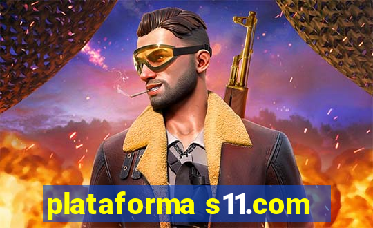 plataforma s11.com